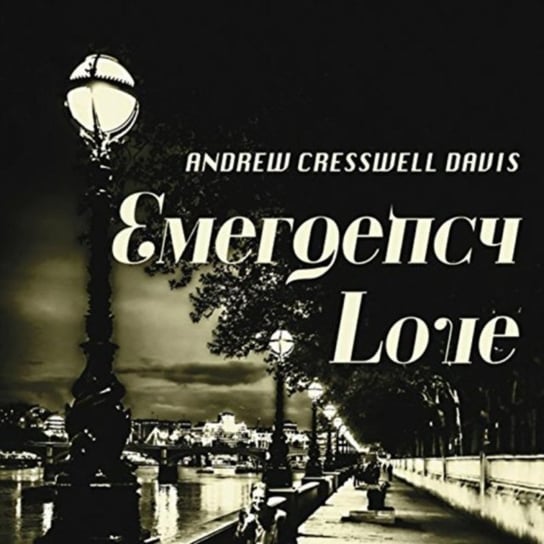 Emergency Love Davis Andrew Cresswell