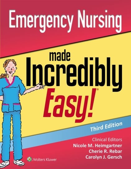 Emergency Nursing Made Incredibly Easy Opracowanie zbiorowe