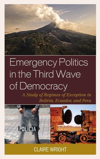 Emergency Politics in the Third Wave of Democracy Wright Claire