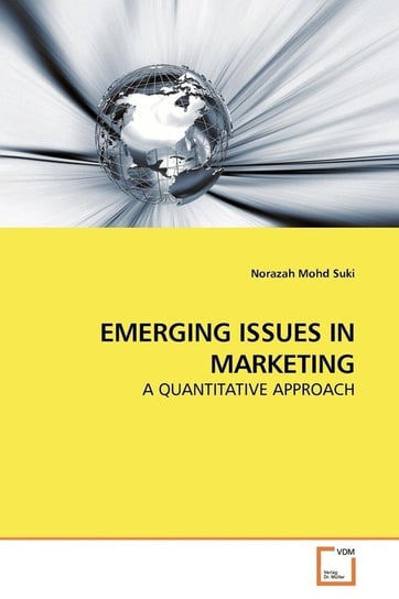 EMERGING ISSUES IN MARKETING Mohd Suki Norazah