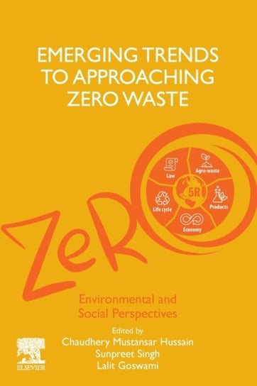 Emerging Trends to Approaching Zero Waste: Environmental and Social Perspectives Opracowanie zbiorowe