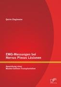 EMG-Messungen bei Nervus Plexus Läsionen: Auswirkung einer Muskel-Sehnen-Transplantation Zieglmeier Quirin