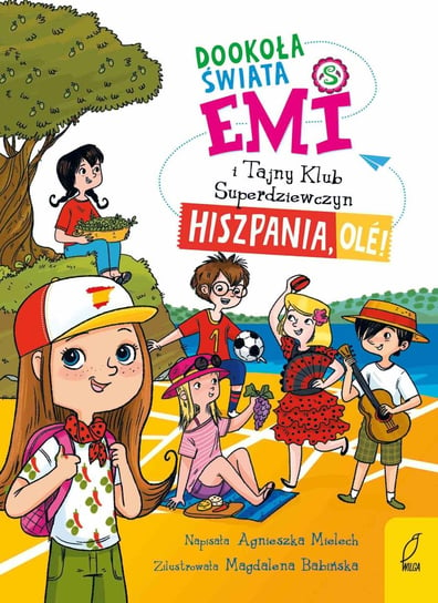 Emi i Tajny Klub Superdziewczyn. Dookoła świata. Hiszpania, olé! - ebook mobi Mielech Agnieszka