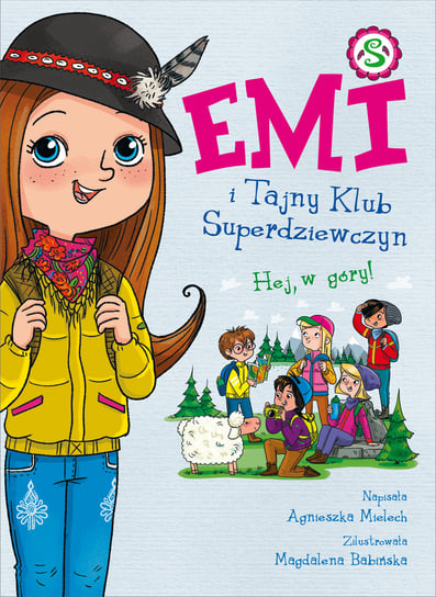 Emi i Tajny Klub Superdziewczyn. Hej, w góry. Tom 13 Mielech Agnieszka