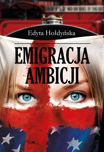 Emigracja ambicji Hołdyńska Edyta