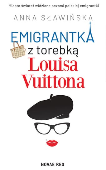 Emigrantka z torebką Louisa Vuittona Sławińska Anna