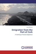 Emigration from the  Port of Cork O'connor Una