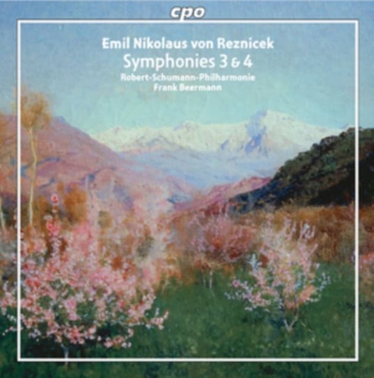 Emil Nikolaus Von Reznicek: Symphonies 3&4 cpo