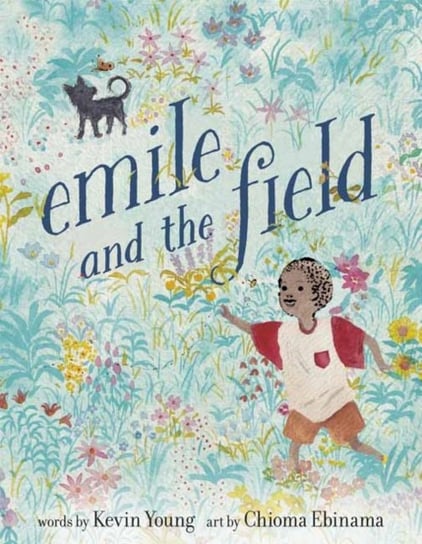 Emile and the Field Kevin Young