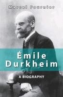 Emile Durkheim - a Biography Fournier Marcel