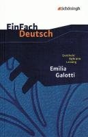 Emilia Galotti: Ein Trauerspiel in fünf Aufzügen. EinFach Deutsch Textausgaben Lessing Gotthold Ephraim