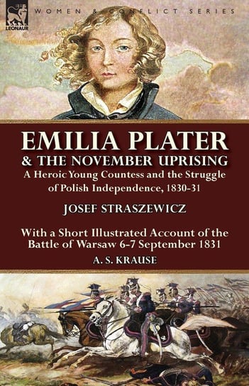 Emilia Plater & the November Uprising Straszewicz Josef