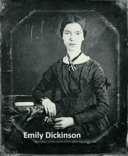 Emily Dickinson Emily Dickinson