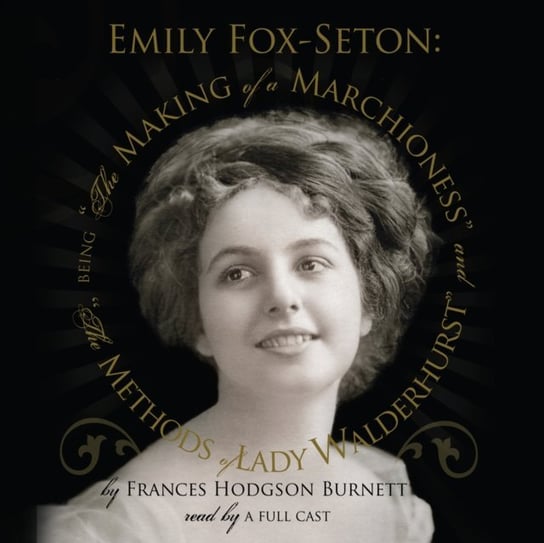 Emily Fox-Seton Hodgson Burnett Frances