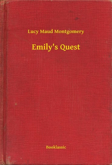 Emily's Quest Montgomery Lucy Maud
