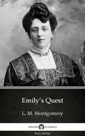 Emily’s Quest (Illustrated) Montgomery Lucy Maud