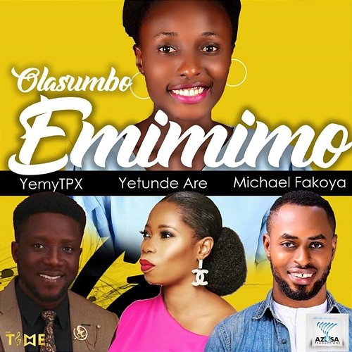 Emimimo Olasumbo feat. Michael Fakoya, Yemy TPX, Yetunde Are