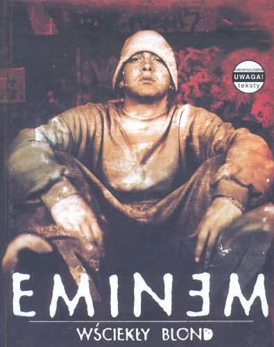 Eminem. Wściekły Blond Opracowanie zbiorowe
