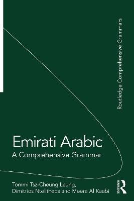 Emirati Arabic: A Comprehensive Grammar Tommi Tsz-Cheung Leung