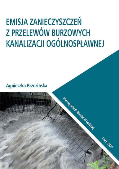 Emisja zanieczyszczeń z przelewów burzowych kanalizacji ogólnospławnej Agnieszka Brzezińska