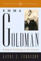 Emma Goldman: Political Thinking in the Streets Ferguson Kathy E.