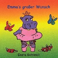 Emma's großer Wunsch Schmoll Doris