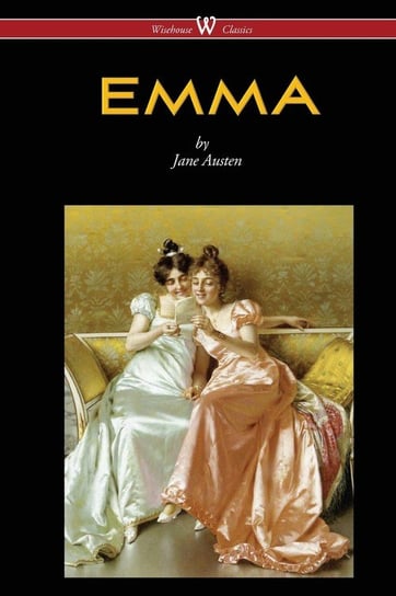 Emma (Wisehouse Classics - With Illustrations by H.M. Brock) (2016) Austen Jane