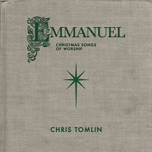 Emmanuel: Christmas Songs Of Worship Chris Tomlin