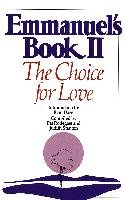 Emmanuel's Book II: The Choice for Love Rodegast Pat, Stanton Judith
