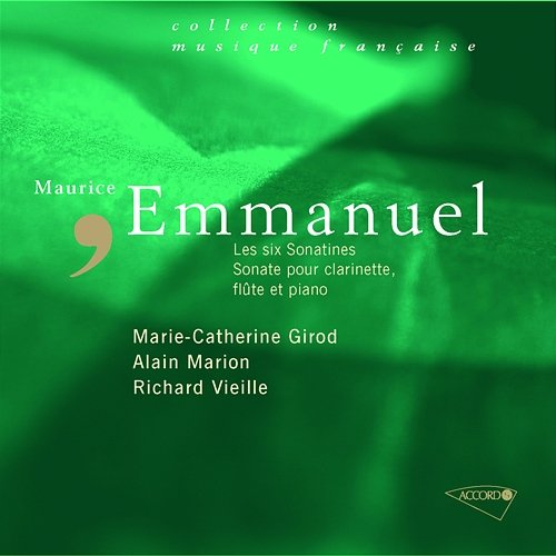 Emmanuel: Sonatines et trio Marie-Catherine Girod, Alain Marion, Richard Vieille