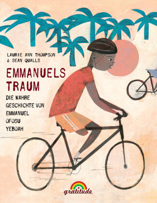 Emmanuels Traum: Die wahre Geschichte von Emmanuel Ofosu Yeboah Gratitude