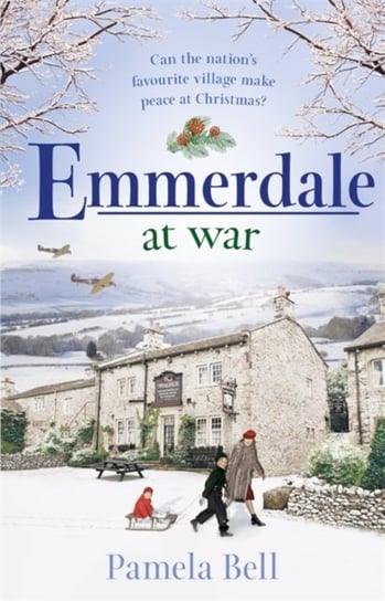 Emmerdale at War. an uplifting and romantic read perfect for nights in. Emmerdale. Book 3 Pamela Bell