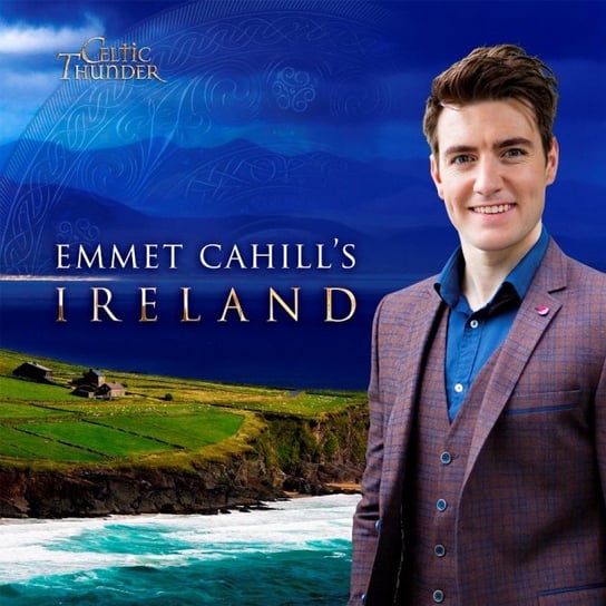 Emmet Cahill's Ireland Celtic Thunder