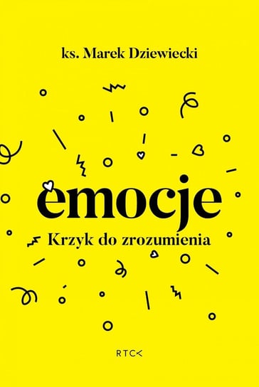 Emocje. Krzyk do zrozumienia - ebook epub Dziewiecki Marek