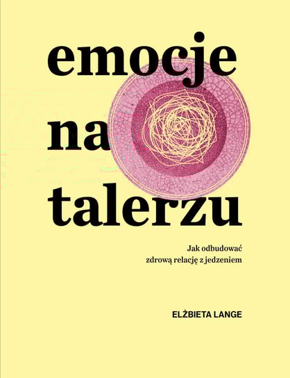Emocje na talerzu Lange Elżbieta