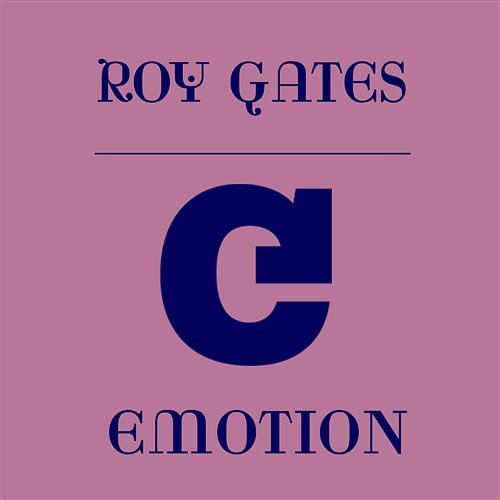 Emotion Roy Gates