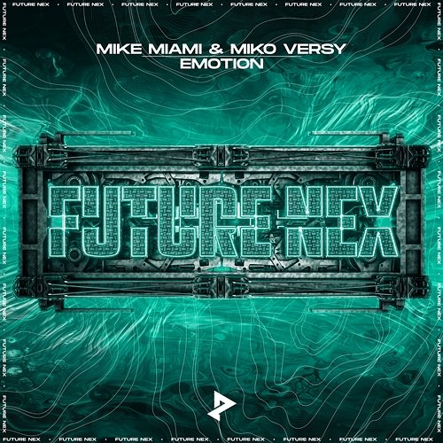 Emotion Mike Miami, Miko Versy, & Future Nex