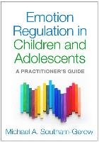 Emotion Regulation in Children and Adolescents Southam-Gerow Michael A.