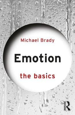 Emotion. The Basics Brady Michael