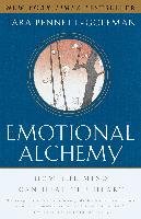 Emotional Alchemy: How the Mind Can Heal the Heart Bennett-Goleman Tara