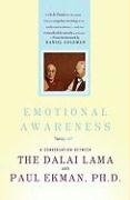 Emotional Awareness: Overcoming the Obstacles to Psychological Balance and Compassion Dalai Lama, Ekman Paul