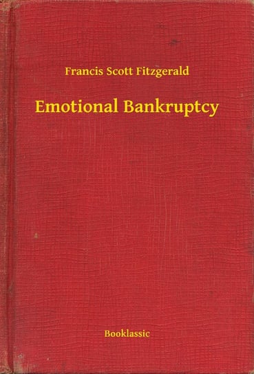 Emotional Bankruptcy Fitzgerald Scott F.