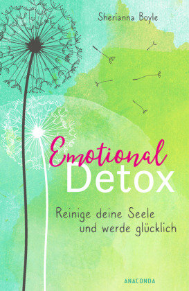 Emotional Detox - Entgifte deine Seele und werde glücklich Anaconda