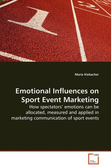 Emotional Influences on Sport Event Marketing Kiebacher Maria