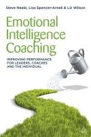 Emotional Intelligence Coaching Neale Steve, Spencer-Arnell Lisa, Wilson Liz