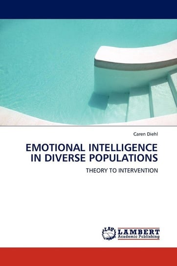 Emotional Intelligence In Diverse Populations Diehl Caren