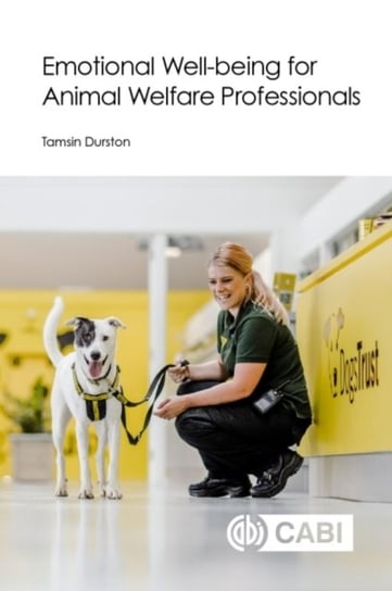 Emotional Well-being for Animal Welfare Professionals Opracowanie zbiorowe