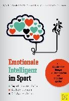 Emotionale Intelligenz im Sport Laborde Sylvain, Furley Philip, Musculus Lisa, Ackermann Stefan