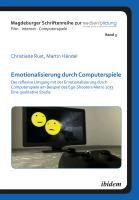 Emotionalisierung durch Computerspiele Rust Christiane, Handel Martin