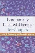 Emotionally Focused Therapy for Couples Greenberg Leslie S., Johnson Susan M.